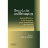 Boundaries and Belonging: States and Societies in the Struggle to Shape Identities and Local Practices