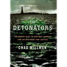 The Detonators: The Secret Plot to Destroy America and an Epic Hunt for Justice