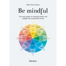 Be mindful