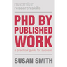 PhD by Published Work: A Practical Guide for Success