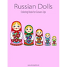 Russian Dolls Coloring Book for Grown-Ups 1