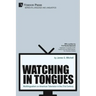 Watching in Tongues: Multilingualism on American Television in the 21st Century