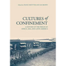 Cultures of Confinement: A History of the Prison in Africa, Asia, and Latin America
