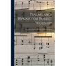 Psalms and Hymns for Public Worship [microform]: Selected for the Use of Trinity Church, Montreal
