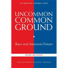 Uncommon Common Ground: Race and America's Future (Revised, Updated)