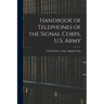 Handbook of Telephones of the Signal Corps, U.S. Army