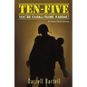 Ten-Five - You're Going Home, Marine!: And Other Short Stories