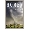 Homer: A Tornado Wrapped in Barbed Wire