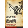 Winning Our Freedoms Together: African Americans and Apartheid, 1945-1960