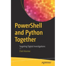 Powershell and Python Together: Targeting Digital Investigations