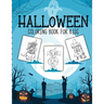 Halloween Coloring Book For Kids: Crafts Hobbies Home for Kids 3-5 For Toddlers Big Kids