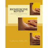 Biomedicine Review: A Review Manual, Test Prep and Study Guide for Acupuncturists and East Asian Medicine Practitioners