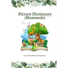 Picture Dictionary (Mammals): Learn the Name and Spelling with Images