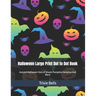 Halloween Large Print Dot to Dot Book: Autumn Halloween Dots of Ghosts Pumpkins Vampires And More