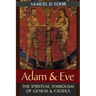 Adam & Eve: The Spiritual Symbolism of Genesis & Exodus