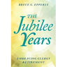 The Jubilee Years: Embracing Clergy Retirement