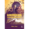 American Foreign Relations: A New Diplomatic History