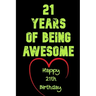 21 Years Of Being Awesome Happy 21th Birthday: 21 Years Old Gift for Boys & Girls