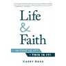 Life & Faith: from This is it? to This is it!