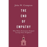 The End of Empathy: Why White Protestants Stopped Loving Their Neighbors
