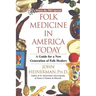 Folk Medicine in America Today: A Guide for a New Generation of Folk Healers