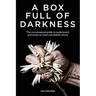 A Box Full of Darkness: The No-Nonsense Guide To Understand And Move On From Narcissistic Abuse