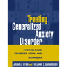 Treating Generalized Anxiety Disorder: Evidence-Based Strategies, Tools, and Techniques