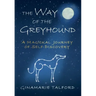 The Way of the Greyhound: A Magickal Journey of Self-Discovery