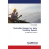 Controller Design for Solar Tracking System
