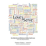 Love and Serve: Our Daily Servant Ministry to Reflect God's Love: Over 365 Daily Devotions