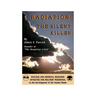 Radiation the Silent Killer: Nuclear and Chemical Research Involving Our Military Personnel in the Development of the Atomic Bomb
