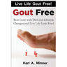 Gout Free: Beat Gout with Diet and Lifestyle Changes and Live Life Gout Free!