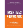 Incentives and Rewards: A practical handbook on bonuses in organizations
