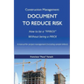 Construction Management: Document to Reduce Risk