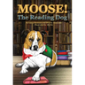 Moose! the Reading Dog