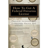 How To Get A Federal Firearms License: A Step By Step Guide To Obtaining A FFL
