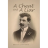 A Cheat and a Liar