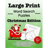 Large Print Word Search Puzzles Christmas Edition: 40+ Easy, Jumbo Print Search and Find Word Puzzles All About Christmas