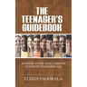 The Teenager's Guidebook: Answers to the most common questions on your teenager's mind