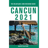 Cancun - The Delaplaine 2021 Long Weekend Guide