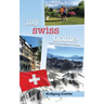 My Swiss Home: A Year of Living and Working In Switzerland