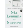 Six Lessons For Success