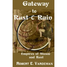 Gateway to Rust and Ruin: Empires of Steam and Rust
