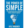 The power of SIMPLE: Transform your school by conquering standards, individualizing learning and creating a community of innovators