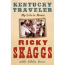 Kentucky Traveler: My Life in Music