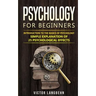 Psychology for Beginners: Introduction to the Basics of Psychology - Simple Explanation of 25 psychological Effects