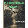 A Horrible Night