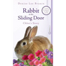 Rabbit at the Sliding Door: Chloe's Story