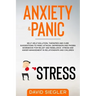 Anxiety & Panic: Self-help solution, therapies and cure suggestions to panic attacks. Depression and phobia workbook for relief and reb