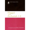 Haggai and Zechariah 1-8: A Commentary
